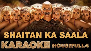 Bala Bala  Shaitan Ka Saala KARAOKE  Housefull 4 Akshay Kumar  Sohail Sen Feat Vishal Dadlani [upl. by Nnitsuj]