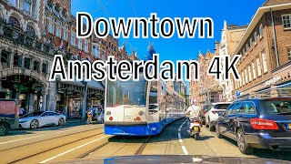 Downtown Amsterdam  4K Driving Tour [upl. by Marleah]