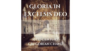 Gloria in excelsis Deo XI  10thcentury Gregorian Chant  gregorianchant acapella [upl. by Valerio]