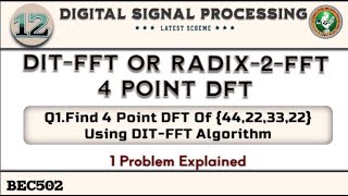 12DITFFT or Radix2FFT Algorithms 4 Point DFT Concept1 Problem Solved 5th Sem ECE VTU BEC502 [upl. by Sitruk]