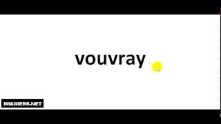 How To Pronounce French Wine  vouvray [upl. by Ocsisnarf]