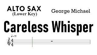 CARELESS WHISPER Alto Sax Lower Key Sheet Music Backing Track Partitura George Michael [upl. by Suravat]