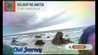 KALAKIP NG AWITIN with Lyrics by Musikatha CHEL JOURNEY [upl. by Flavia]