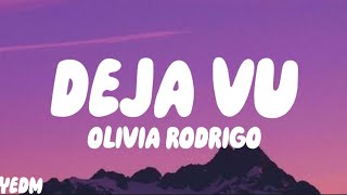 Olivia Rodrigo  deja vu  lyrics [upl. by Floris]