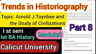 Trends in HistoriographyArnold JToynbee and theStudy of Civilizationsmodule21stsemlstBA History [upl. by Eelrahs616]