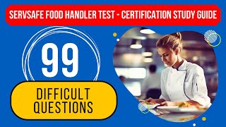 ServSafe Food Handler Test 2024  Certification Study Guide 99 Difficult Questions [upl. by Fellows]