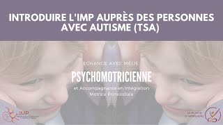 Introduire lIMP auprès des personnes avec autisme TSA [upl. by Amerak972]