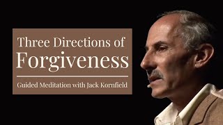 Three Directions of Forgiveness  Guided Meditation with Jack Kornfield [upl. by Alimak214]