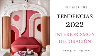 TENDENCIAS 2022  INTERIORISMO Y DECORACIÓN [upl. by Navy571]