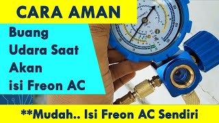 Cara Membuang Udara Sebelum Isi Freon AC  cara isi freon AC sendiri [upl. by Romano466]