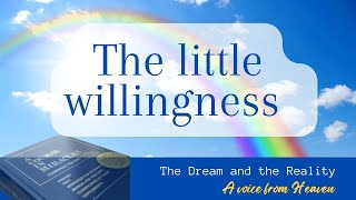 The Little Willingness  A Voice From Heaven [upl. by Nimaynib]