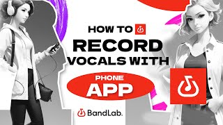 How To Record Vocals with PHONE APP 📲  BandLab Tutorial Part 2 [upl. by Bullough]