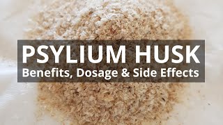 Psyllium Husk Uses Benefits Dosage Side Effects Dangers and Safety [upl. by Nottus]