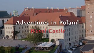 Adventures in Poland Wavel Castle [upl. by Dannye117]