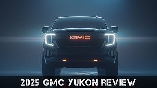 2025 GMC Yukon – A Bold Update in Style Tech and Power [upl. by Gnoc]