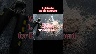 Benefits of Lglutamine for IBS Treatment  Irritable Bowel Syndrome ibs guthealth shorts [upl. by Abihsat684]