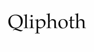 How to Pronounce Qliphoth [upl. by Deer]