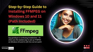 Step by Step Guide to Installing FFMPEG on Windows 10 and 11 Path Included [upl. by Nivlam656]