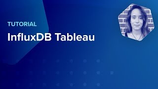 InfluxDB Tableau Tutorial [upl. by Rame205]