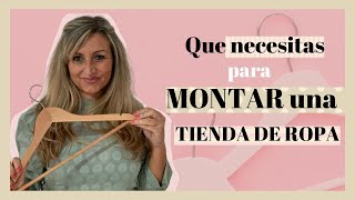 ¿Qué necesitas para MONTAR una TIENDA ROPA👚👗 [upl. by Ahmad]