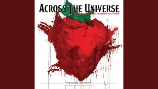 Across The Universe From quotAcross The Universequot Soundtrack [upl. by Trilly731]