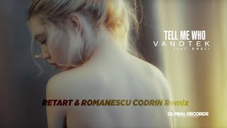 Vanotek feat Eneli  Tell Me Who  Retart amp Romanescu Codrin Remix [upl. by Nede]