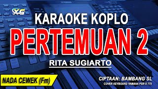 PERTEMUAN 2  Karaoke Koplo Nada Wanita RITA SUGIARTO [upl. by Anikahs]