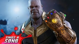 Thanos Sings A Song Marvel Avengers Infinity War Parody [upl. by Ayor328]