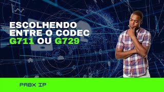 Codec G711 x G729 não escolha antes de ver este vídeo [upl. by Einahpts702]