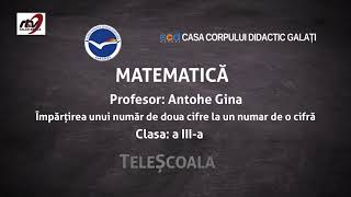 Matematică  Clasa a 3a Împărţirea unui număr de două cifre la un număr de o cifră [upl. by Giavani690]