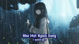 Như Một Người Dưng  Nguyễn Thạc Bảo Ngọc   Speed Up [upl. by Pul]