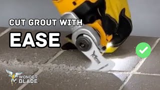 How to CutRemove Grout with an Oscillating Multi Tool  WonderBlade™ [upl. by Marcell]