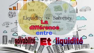 La différence entre la solvabilité et la liquidité [upl. by Janik]