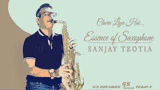 Chura Liya Hai  Saxophone Cover  Dr Sanjay Teotia  India [upl. by Narmak985]