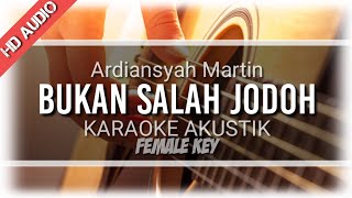 FEMALE KEY Bukan Salah Jodoh  KARAOKE AKUSTIK [upl. by Airrej]