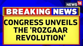 Lok Sabha 2024  Congress Unveils The Rozgaar Revolution As Its Flagship Agenda For 2024  News18 [upl. by Eoin]