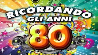 Ricordando Gli Anni 80  Il Meglio Della Musica Italiana Negli Anni 80 miglior Musica Italiana 2018 [upl. by Bertie]