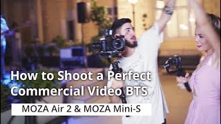 How to Shoot a Perfect Commercial Video BTS  MOZA MiniS amp MOZA Air 2 [upl. by Nabatse]