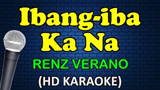 IBANG IBA KA NA  Renz Verano HD Karaoke [upl. by Gussi433]