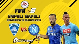 FIFA 17 Pronostico Empoli  Napoli 19032017 [upl. by Yrgoerg]