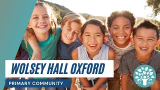 Wolsey Hall Oxford Primary Homeschooling Community [upl. by Richard]