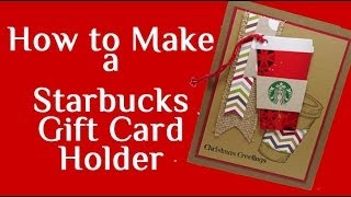 How to Make a Starbucks Gift Card Holder [upl. by Balliol67]