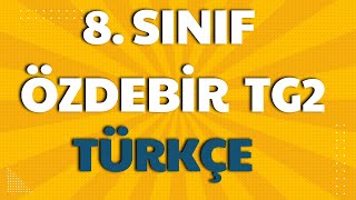 8 Sınıf Özdebir TG2 Türkçe Soruları Çözümü  Ferhat Azun [upl. by Ative]