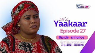 BANDE ANNONCE  YAAKAAR ÉPISODE 27 [upl. by Najar]