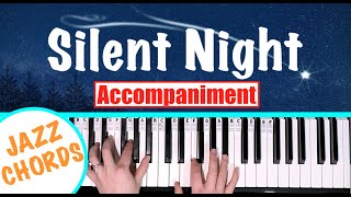 SILENT NIGHT Jazz Chord Accompaniment Piano Tutorial [upl. by Siouxie843]