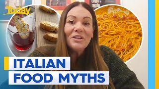 Debunking wild Italian food myths  Today Show Australia [upl. by Nathanoj]