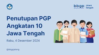 Penutupan PGP Angkatan 10 Provinsi Jawa Tengah [upl. by Wernsman260]