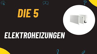 Die 5 Besten Elektroheizungen Test 2024 [upl. by Allsopp]