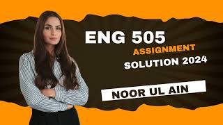 Eng 505 assignment 1 Solution  Fall 2024 [upl. by Annais282]