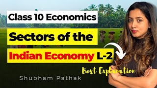 SECTORS OF THE INDIAN ECONOMY FULL CHAPTER  L 2  Shubham Pathak cbseclass10 class10sst [upl. by Hardigg7]